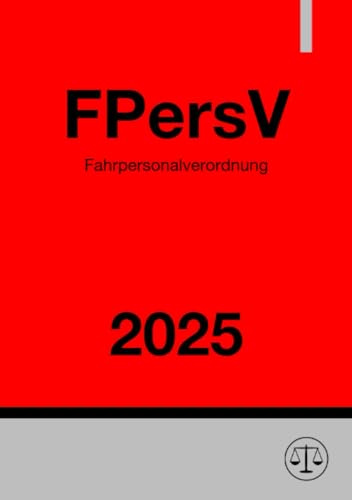 Fahrpersonalverordnung - FPersV 2025: Verordnung zur Durchführung des Fahrpersonalgesetzes