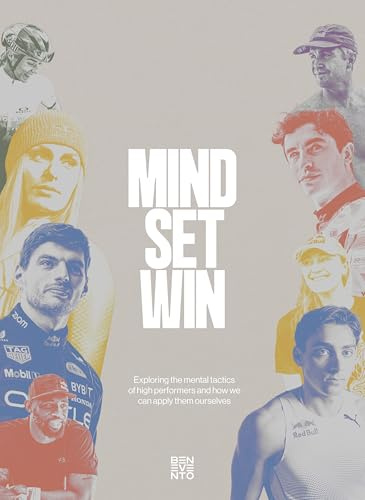 Mind.Set.Win: Exploring the mental tactics of high performers and how we can apply them ourselves