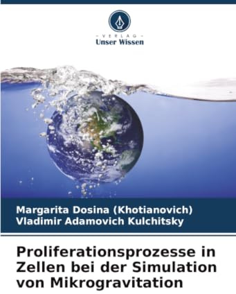 Proliferationsprozesse in Zellen bei der Simulation von Mikrogravitation