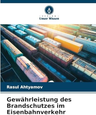 Gewährleistung des Brandschutzes im Eisenbahnverkehr