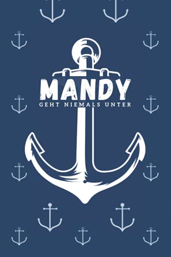 Mandy geht niemals unter: inkl. Kalender 2021/2022 | Das perfekte Geschenk | personalisiert mit dem Namen Mandy | Geschenkidee | Geschenke | Name