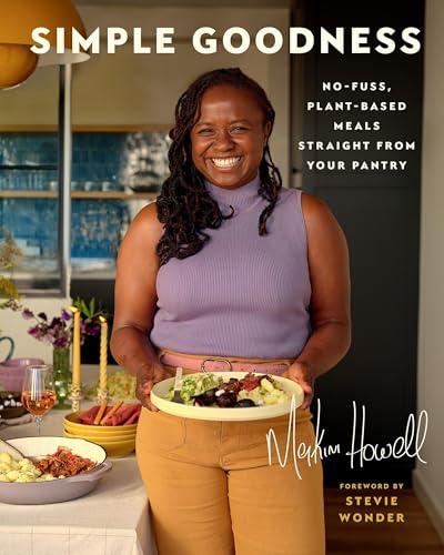 Simple Goodness: No-fuss, Plant-based Meals Straight from Your Pantry