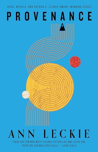 Provenance: A new novel set in the world of the Hugo, Nebula and Arthur C. Clarke Award-Winning ANCILLARY JUSTICE (The imperial Radch)
