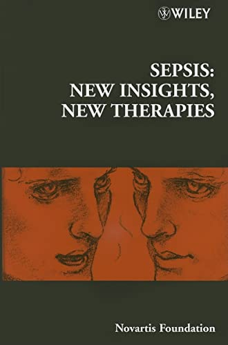 Sepsis: New Insights, New Therapies (Novartis Foundation Symposia, Band 280)