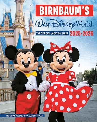 Birnbaum's 2025–2026 Walt Disney World: The Official Vacation Guide (Birnbaum Guides)