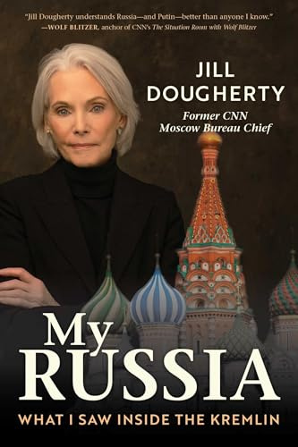 My Russia: What I Saw Inside the Kremlin