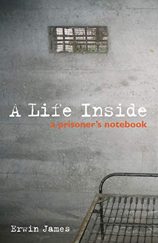 LIFE INSIDE: A Prisoner's Notebook