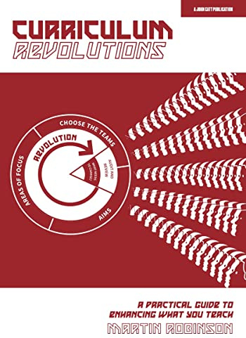 Curriculum Revolutions: A practical guide to enhancing what you teach