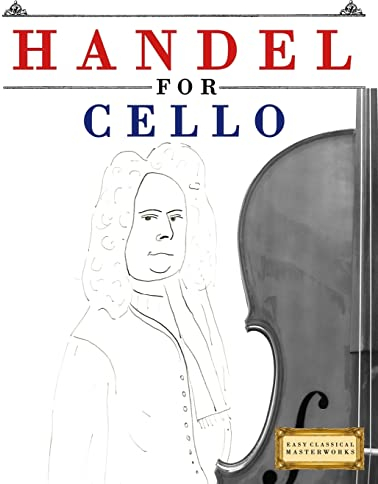 Handel for Cello: 10 Easy Themes for Cello Beginner Book