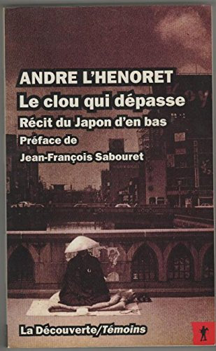 Le clou qui dépasse: Récit d'un prêtre-ouvrier au Japon