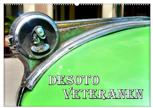 DESOTO VETERANEN (Wandkalender 2026 DIN A2 quer), CALVENDO Monatskalender: Die ersten Nachkriegsmodelle der US-Automarke DeSoto (CALVENDO Mobilitaet)