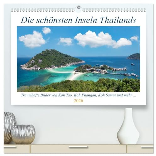 Die schönsten Inseln Thailands (hochwertiger Premium Wandkalender 2026 DIN A2 quer), Kunstdruck in Hochglanz: Fantastische Bilder und Eindrücke aus der Inselwelt Thailands. (CALVENDO Orte)