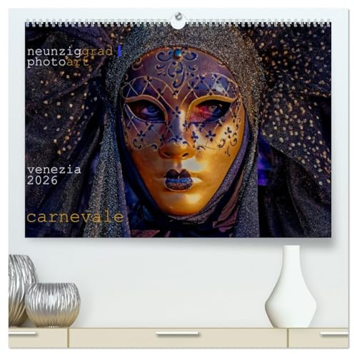 neunziggrad I photoart: venezia carnevale (hochwertiger Premium Wandkalender 2026 DIN A2 quer), Kunstdruck in Hochglanz: Der Carnevale zeigt traumhafte Masken. (CALVENDO Kunst)