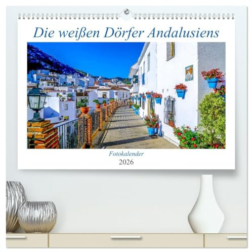 Die weißen Dörfer Andalusiens (hochwertiger Premium Wandkalender 2026 DIN A2 quer), Kunstdruck in Hochglanz: Spaniens (CALVENDO Orte)