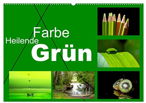 Heilende Farbe Grün (Wandkalender 2026 DIN A2 quer), CALVENDO Monatskalender: Grün gilt als Farbe der Heilung und Beruhigung. Hier finden Sie zwölf Bilder zu diesem Thema. (CALVENDO Natur)