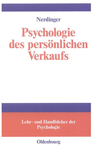 Psychologie des persönlichen Verkaufs (Lehr- und Handbücher der Psychologie)