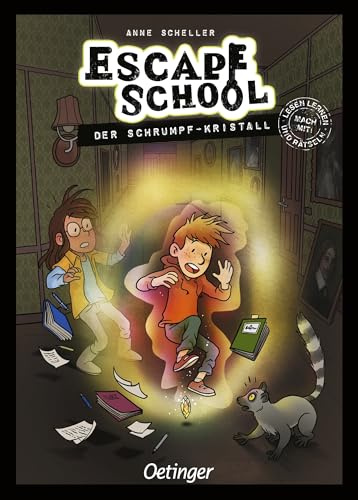 Escape School 3. Der Schrumpf-Kristall: Magisches Erstleser-Abenteuer für Rätsel-Fans ab 7 Jahren