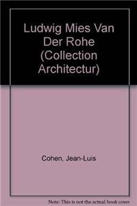Ludwig Mies van der Rohe (Collection Architectur)