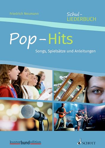 Pop-Hits: Songs, Spielsätze und Anleitungen. Klavier. (kunter-bund-edition)