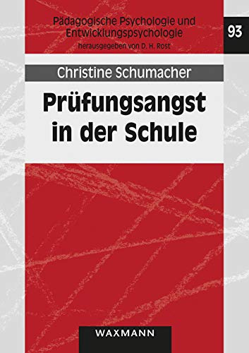 Prüfungsangst in der Schule: Ursachen, Bewältigung und Folgen am Beispiel einer zentralen Abschlussprüfung (Pädagogische Psychologie und Entwicklungspsychologie)