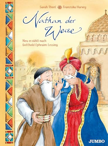 Nathan der Weise: Neu erzählt nach Gotthold Ephraim Lessing (Klassiker für Kinder)