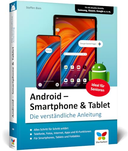 Android - Smartphone & Tablet: Die verständliche Anleitung