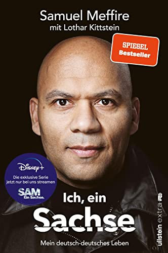 Ich, ein Sachse: Mein deutsch-deutsches Leben | Die unglaubliche, aber wahre Geschichte aus der Serie Sam - Ein Sachse