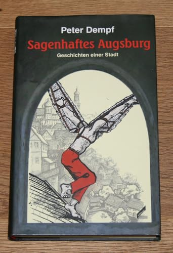 Sagenhaftes Augsburg: Geschichten einer Stadt