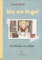 Wie ein Vogel: Kindheitserlebnisse aus der DDR: poetisch erzählt, wunderschön illustriert. (Wir Kinder von früher)