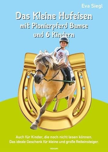 Das Kleine Hufeisen mit Pionierpferd Bamse und 6 Kindern