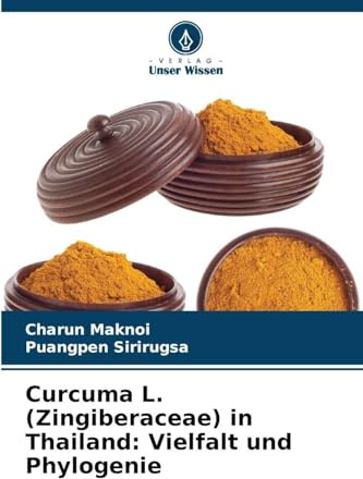 Curcuma L. (Zingiberaceae) in Thailand: Vielfalt und Phylogenie: DE