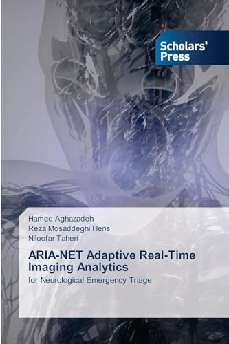 ARIA-NET Adaptive Real-Time Imaging Analytics: for Neurological Emergency Triage