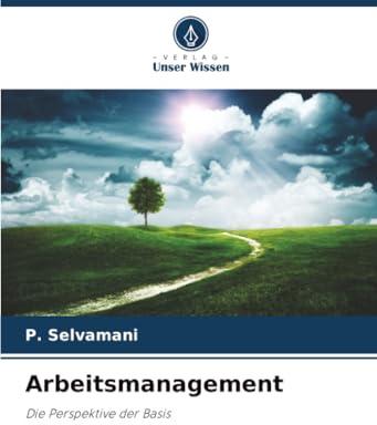 Arbeitsmanagement: Die Perspektive der Basis