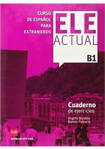 Ele Actual: Cuaderno de ejercicios B1
