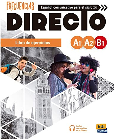 Frecuencias Directo A1 A2 B1 Libro de Ejercicios: Frecuencias Directo Exercises Book Levels A1-B1