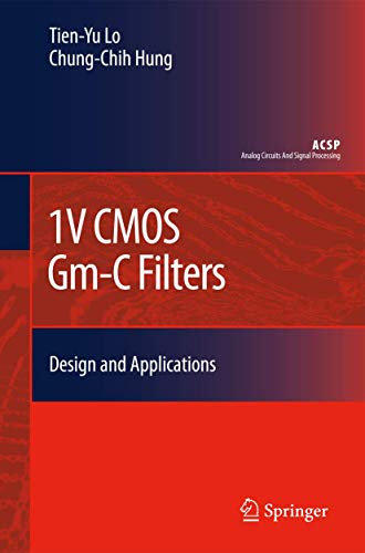 1V CMOS Gm-C Filters: Design and Applications (Analog Circuits and Signal Processing)