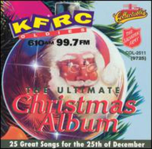 Ultimate Christmas Album 1: Kfrc 99.7 FM San Francisco