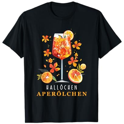 Hallöchen Aperölchen Outfit Sommer Party Cocktail Spritz T-Shirt