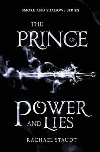 The Prince of Power and Lies (Smoke and Shadows, Band 2)