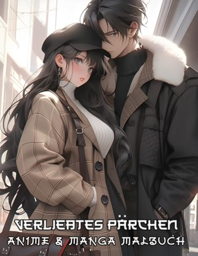 Anime und Manga malbuch Verliebtes Pärchen: Lassen Sie sich auf einzigartigen Ausmalseiten von der Liebe im Chibi-Stil inspirieren, präsentiert durch ... Jugendliche und Erwachsene entworfen wurde