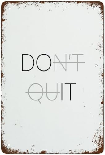 kisoyo Metall-Blechschild Do It Don't Quit, Wandkunst, Schlafzimmer-Poster, inspirierender Typografie-Druck für Zuhause, Küche, Wand, Bar, Café, Dekoration, Geschenk, 20,3 x 30,5 cm