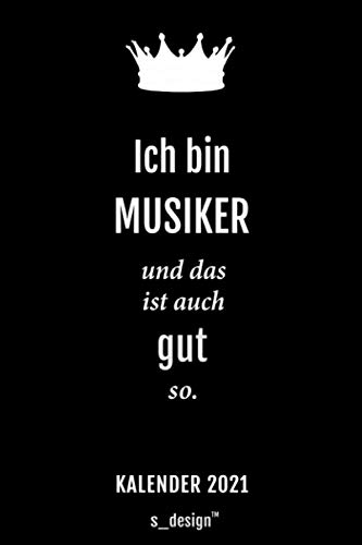 Kalender 2021 für Musiker: Wochenplaner / Tagebuch / Journal für das ganze Jahr: Platz für Notizen, Planung / Planungen / Planer, Erinnerungen und Sprüche