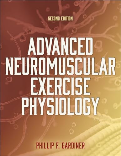 Advanced Neuromuscular Exercise Physiology (English Edition)