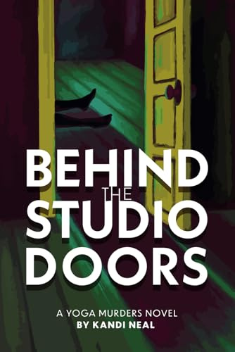 Behind the Studio Doors: A Yoga Murders Novel (The Yoga Murders, Band 1)