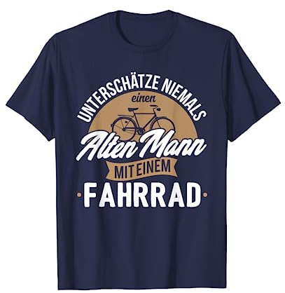Unterschätze niemals einen alten Mann mit Fahrrad T-Shirt T-Shirt