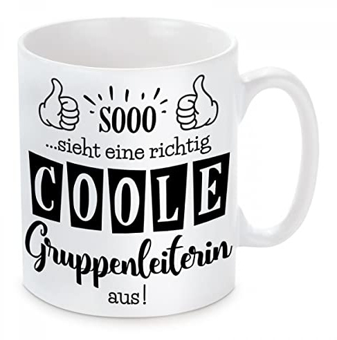Tasse mit Motiv - So sieht eine richtig coole Gruppenleiterin aus