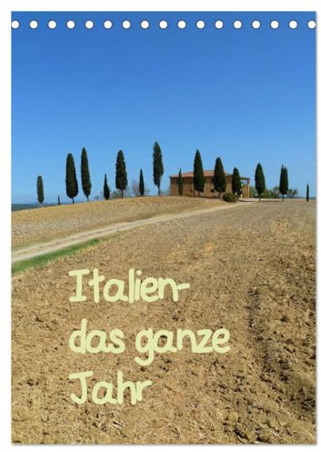 Italien-das ganze Jahr (Tischkalender 2026 DIN A5 hoch), CALVENDO Monatskalender: Fotos aus Italien, Urlaub das ganze Jahr (CALVENDO Orte)