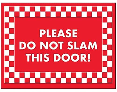 V Safety Please Do Not Slam This Door! Sign - 300mm x 200mm - Rigid Plastic