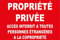 Panneau propriété privée accès Interdit a Toutes Personnes étrangères a la copropriété...