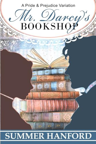 Mr. Darcy's Bookshop: A Pride and Prejudice Variation (Pride & Prejudice Variations)